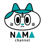 NAMAちゃんねる / NAMAchannel